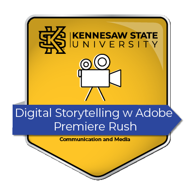 Digital Storytelling with Adobe Premiere Rush w/ Distinction presented by SOCM- Badge II