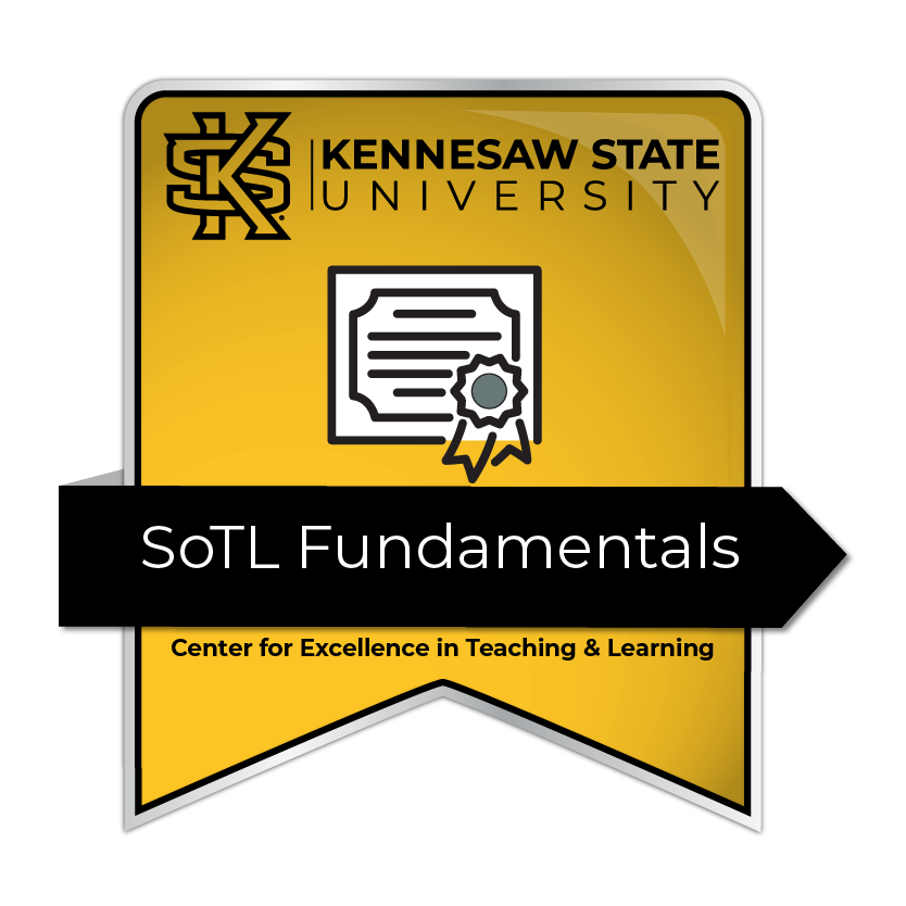 SoTL Fundamentals presented by Center for Excellence in Teaching and Learning. Badge I