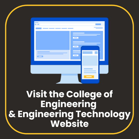 [text] Click here to go to the College of Engineering  and Engineering Technology website